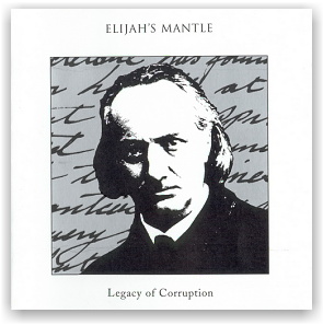 Elijah's Mantle: Legacy Of Corruption (CD)